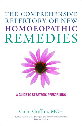 Colin Griffith - The Comprehensive Repertory for the New Homeopathic Remedies: A Guide to Strategic Prescribing