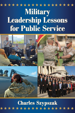 Charles Szypszak - Military Leadership Lessons for Public Service