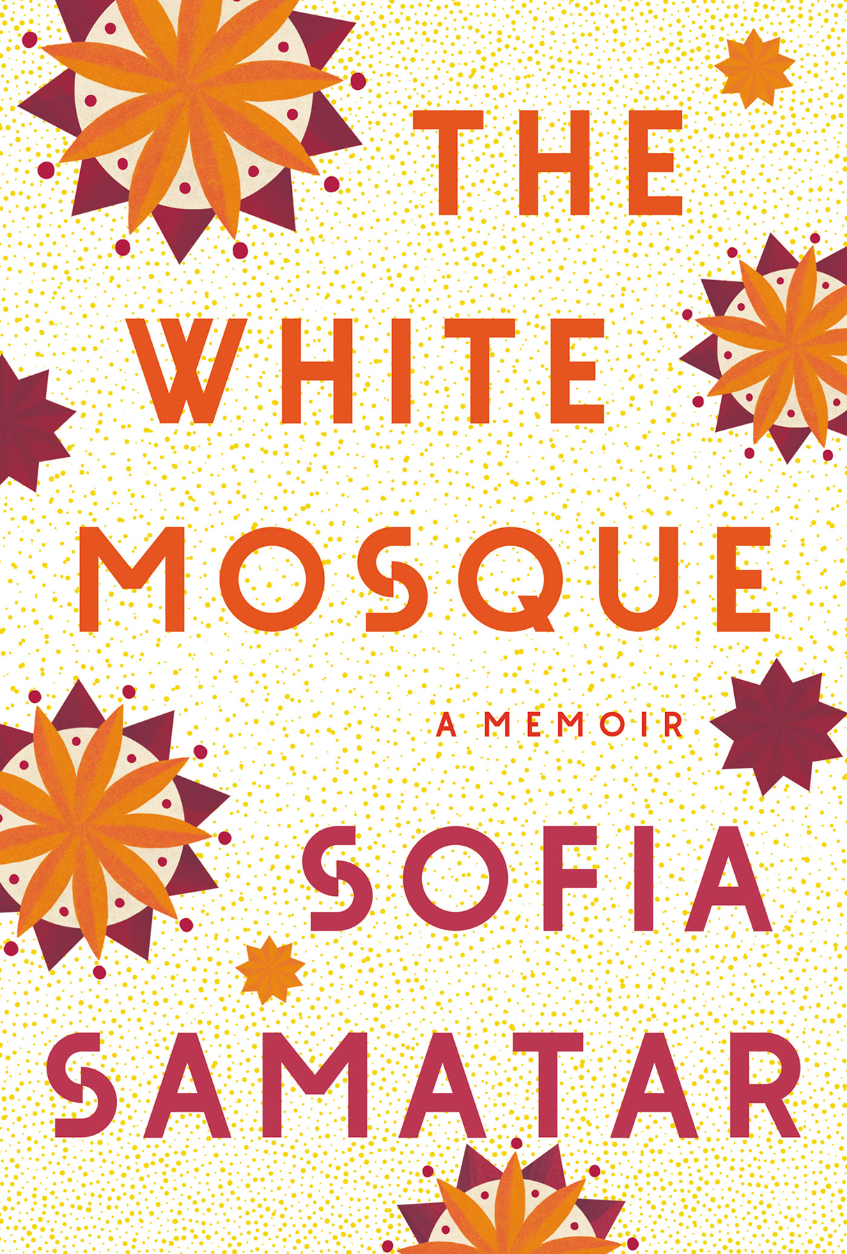 PRAISE FOR The White Mosque Sofia Samatars encyclopedic imagination her - photo 1