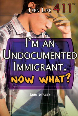 Erin Staley Im an Undocumented Immigrant. Now What?