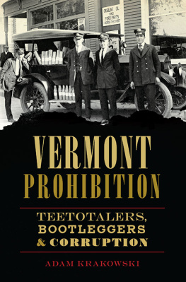 Adam Krakowski - Vermont Prohibition: Teetotalers, Bootleggers & Corruption