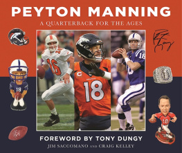 Jim Saccomano - Peyton Manning: A Quarterback for the Ages