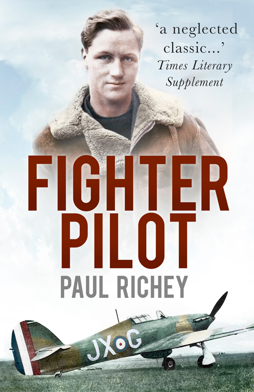 The best-known member of the squadron was to be Paul Richey whose Fighter - photo 1