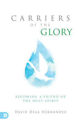 David Diga Hernandez - Carriers of the Glory: Becoming a Friend of the Holy Spirit