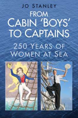 Jo Stanley - From Cabin Boys to Captains: 250 Years of Women at Sea