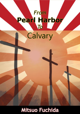 Mitsuo Fuchida - From Pearl Harbor to Calvary