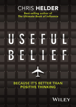 Chris Helder - Useful Belief: Because Its Better Than Positive Thinking