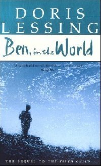 Doris Lessing Ben in the World The Sequel to The Fifth Child - photo 1