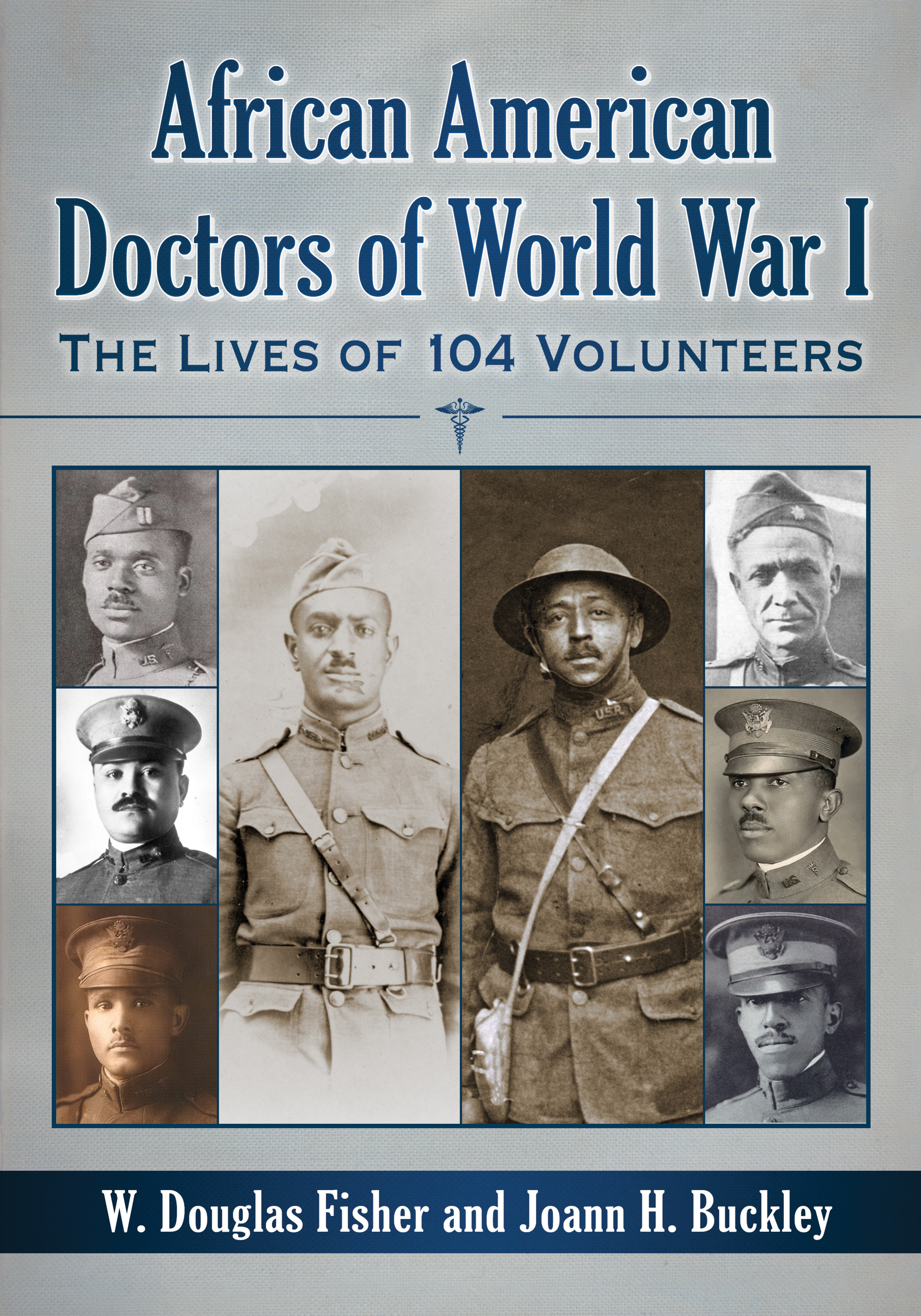 African American Doctors of World War I The Lives of 104 Volunteers - image 1