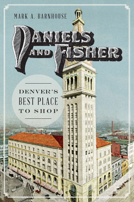 Mark Barnhouse Daniels and Fisher: Denvers Best Place to Shop