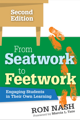 Ron Nash From Seatwork to Feetwork: Engaging Students in Their Own Learning