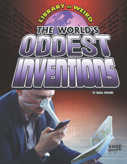Nadia Higgins The Worlds Oddest Inventions