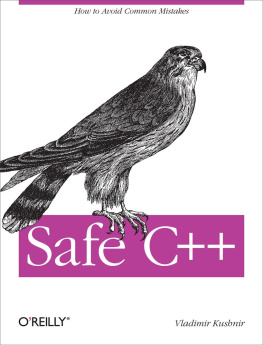 Vladimir Kushnir Safe C++: How to avoid common mistakes