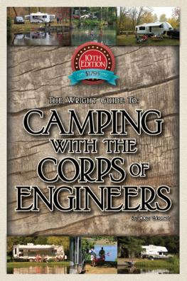 Don Wright The Wright Guide to Camping With the Corps of Engineers: The Complete Guide to Campgrounds Built and Operated by the U.S. Army Corps of Engineers