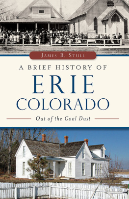 James B. Stull - A Brief History of Erie, Colorado: Out of the Coal Dust