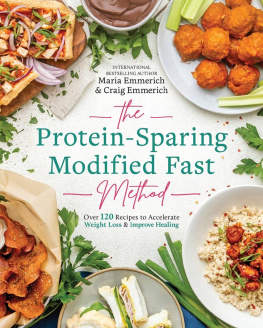 Maria Emmerich The Protein-Sparing Modified Fast Method: Over 120 Recipes to Accelerate Weight Loss & Improve Healing