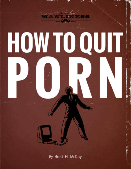 Brett H. McKay - How to Quit Porn