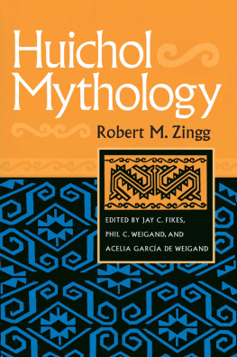Robert M. Zingg - Huichol Mythology