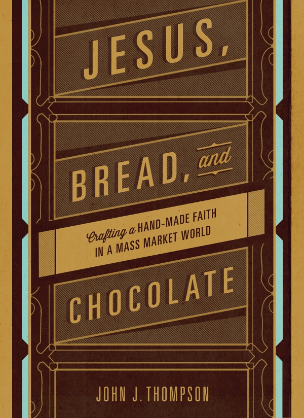 Praise for JESUS BREAD AND CHOCOLATE John Thompson has listened to the - photo 1