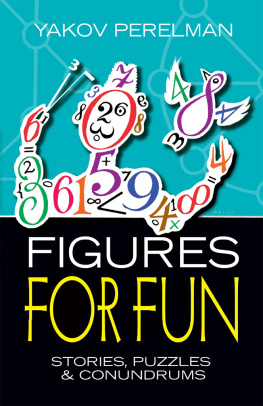 Yakov Perelman - Figures for Fun: Stories, Puzzles and Conundrums