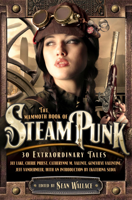 Sean Wallace (editor) - The Mammoth Book of Steampunk