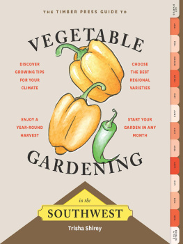 Trisha Shirey Timber Press Guide to Vegetable Gardening in the Southwest