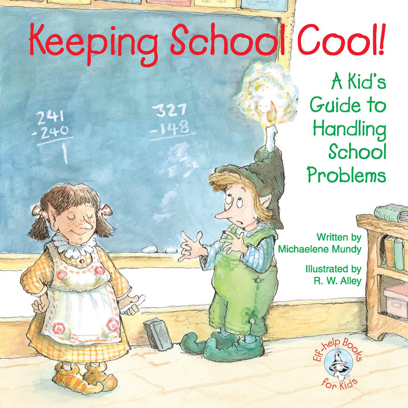 Keeping School Cool A Kids Guide to Handling School Problems - image 1