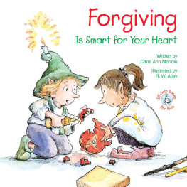 Carol Ann Morrow - Forgiving: Is Smart for Your Heart