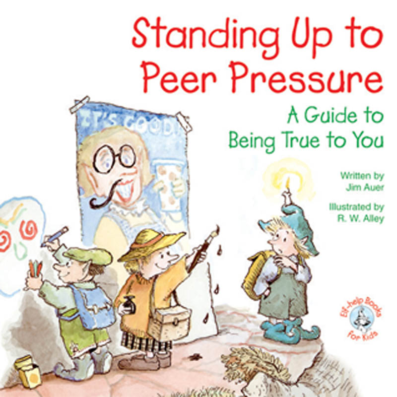 Standing Up to Peer Pressure A Guide to Being True to You - image 1