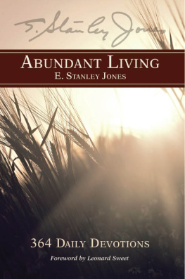 E. Stanley Jones Abundant Living: 364 Daily Devotions