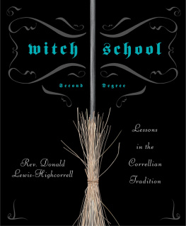 Don Lewis-Highcorrell Witch School Second Degree: Lessons in the Correllian Tradition