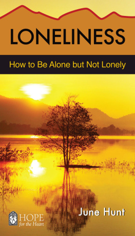 June Hunt - Loneliness: How to Be Alone But Not Lonely