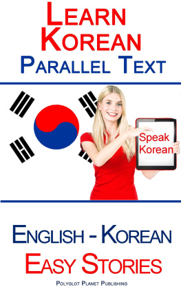 Polyglot Planet Publishing - Learn Korean--Parallel Text--Easy Stories (Korean--English)