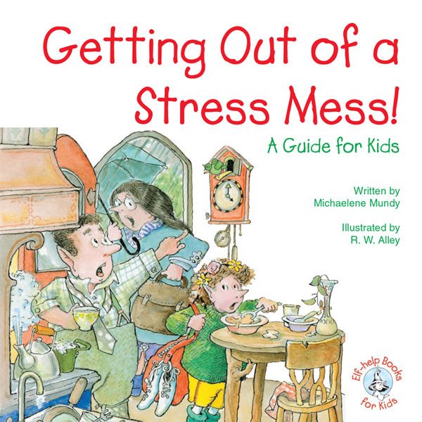 Getting Out of a Stress Mess A Guide for Kids - image 1