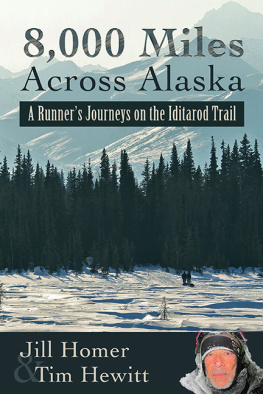 Jill Homer 8,000 Miles Across Alaska: A Runners Journeys on the Iditarod Trail