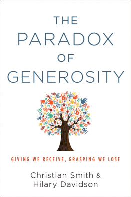 Christian Smith The Paradox of Generosity: Giving We Receive, Grasping We Lose