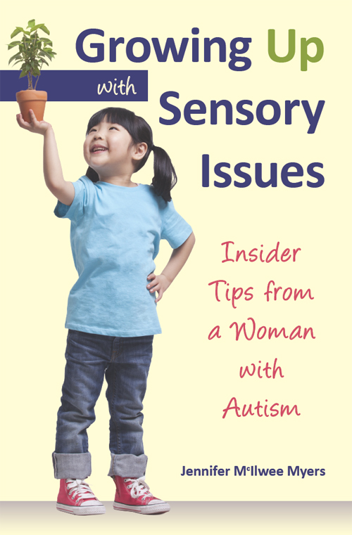 Growing Up With Sensory Processing Disorder Insider Tips from a Woman with - photo 1