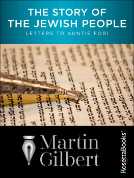 Martin Gilbert - The Story of the Jewish People: Letters to Auntie Fori