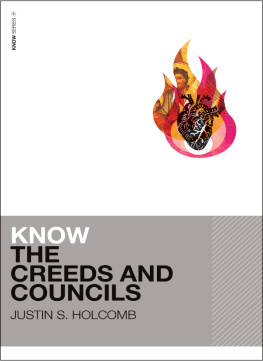 Justin S. Holcomb - Know the Creeds and Councils