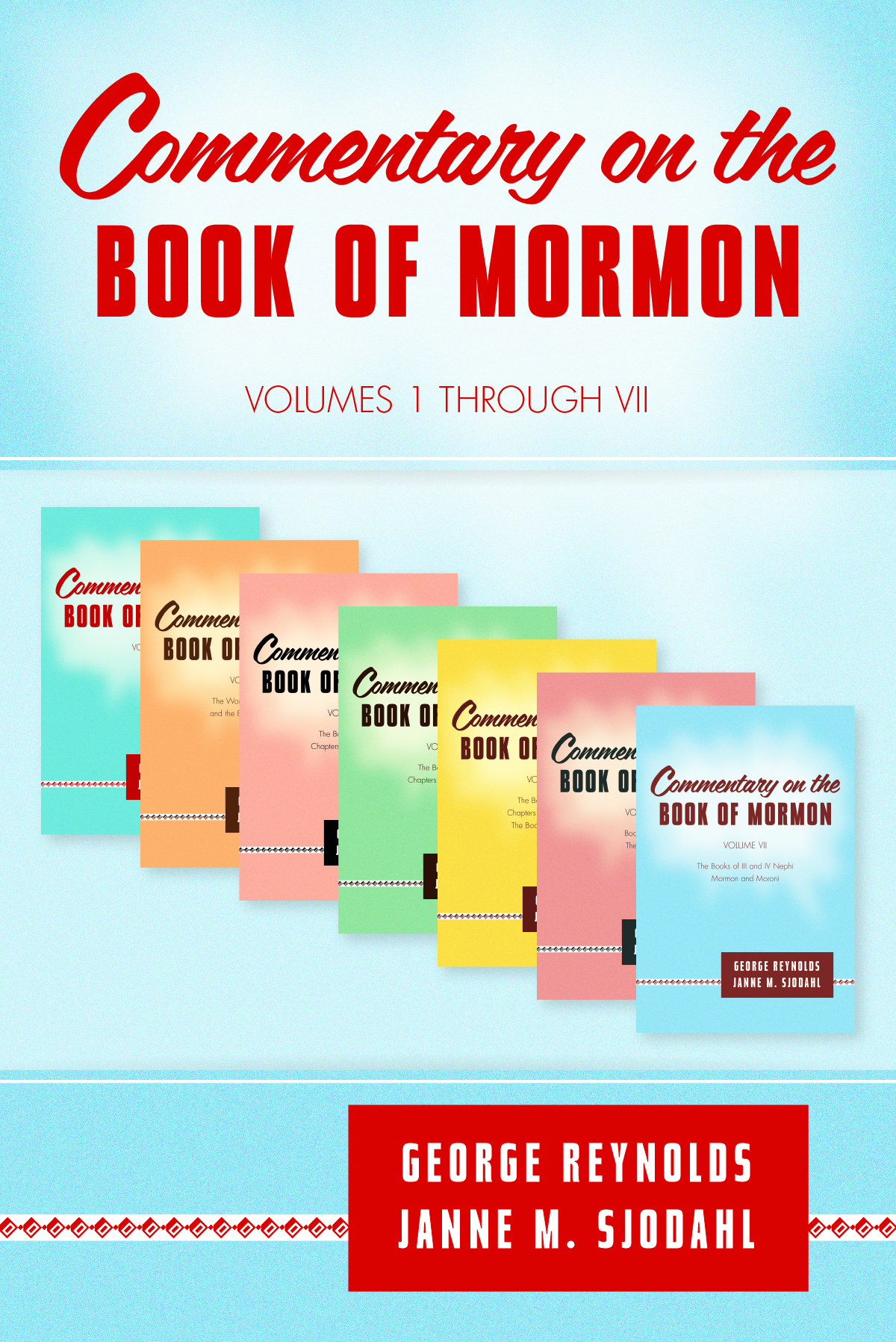 Commentary on the Book of Mormon Volumes I - VII George Reynolds Janne M - photo 1