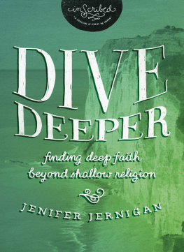 Jenifer Jernigan - Dive Deeper: Finding Deep Faith Beyond Shallow Religion