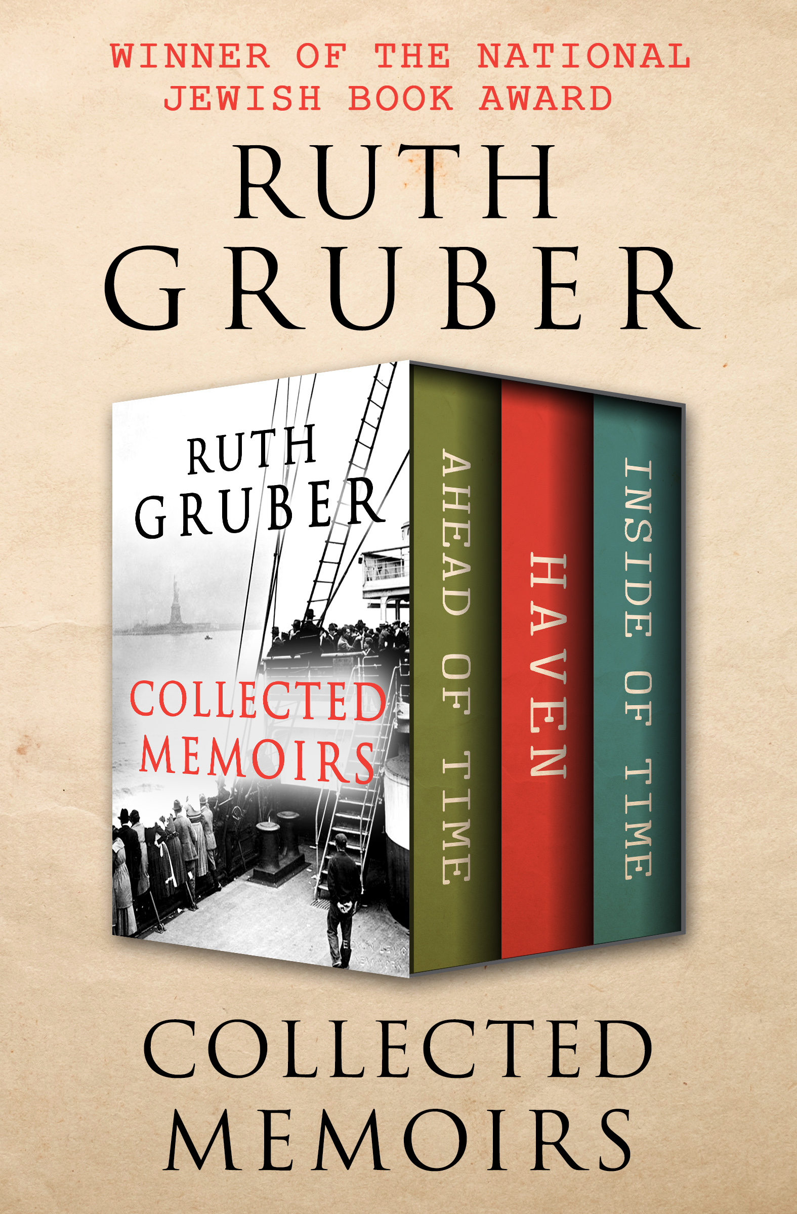 Collected Memoirs Ahead of Time Haven and Inside of Time Ruth Gruber - photo 1