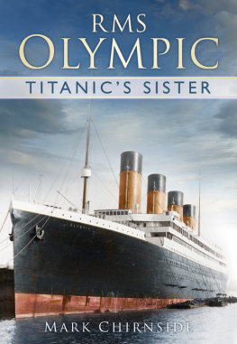 Mark Chirnside - RMS Olympic: Titanics Sister