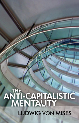 Ludwig von Mises - The Anti-capitalistic Mentality
