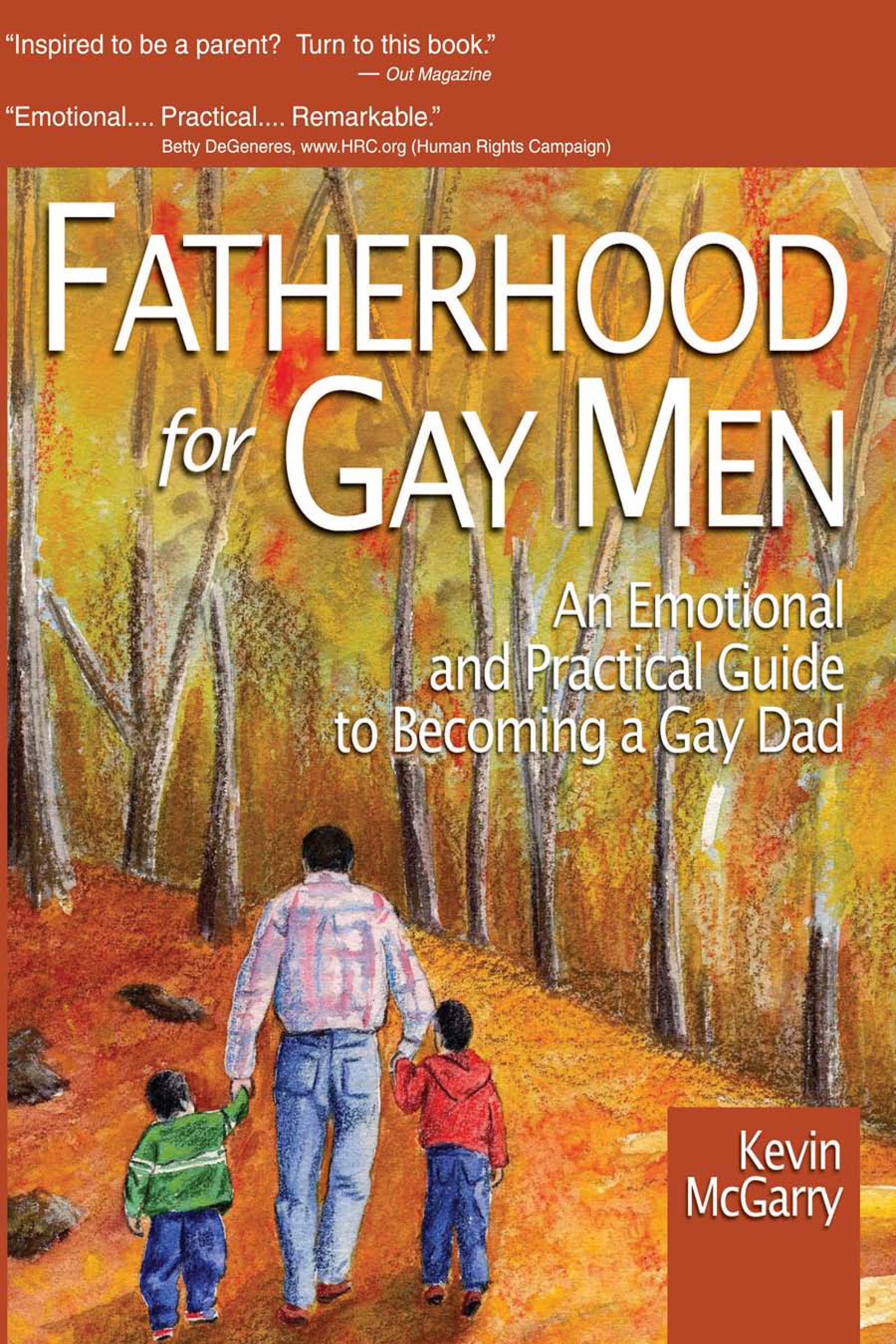 Fatherhood for Gay Men An Emotional and Practical Guide to Becoming a Gay Dad - image 1