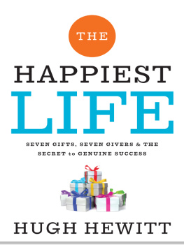 Hugh Hewitt - The Happiest Life: Seven Gifts, Seven Givers, and the Secret to Genuine Success