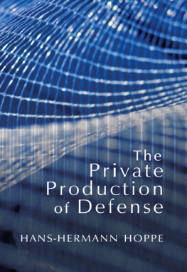 Hans-Hermann Hoppe The Private Production of Defense