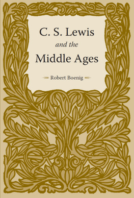 Robert Boenig C. S. Lewis and the Middle Ages