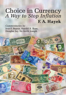 F.A. Hayek - Choice in Currency: A Way to Stop Inflation