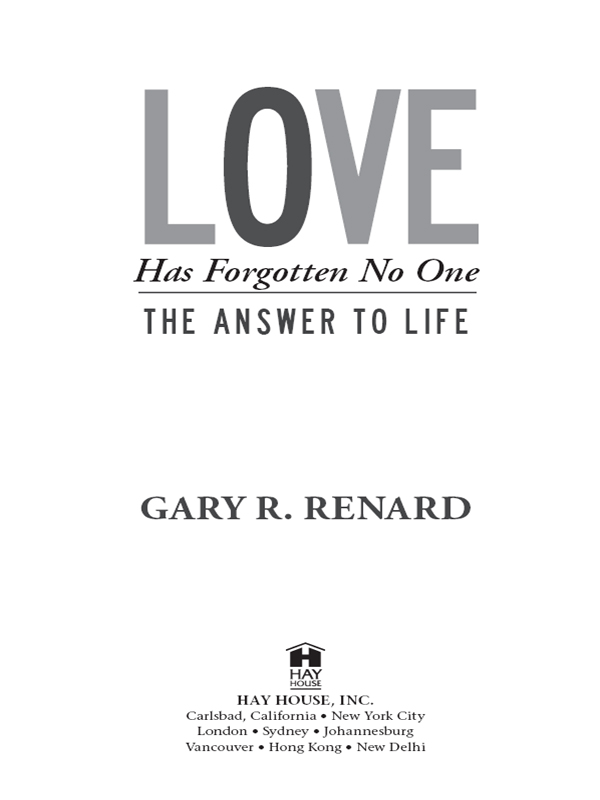 Copyright 2013 by Gary R Renard Published in the United States by Hay House - photo 3